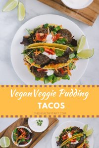 Vegan Veggie Pudding Tacos